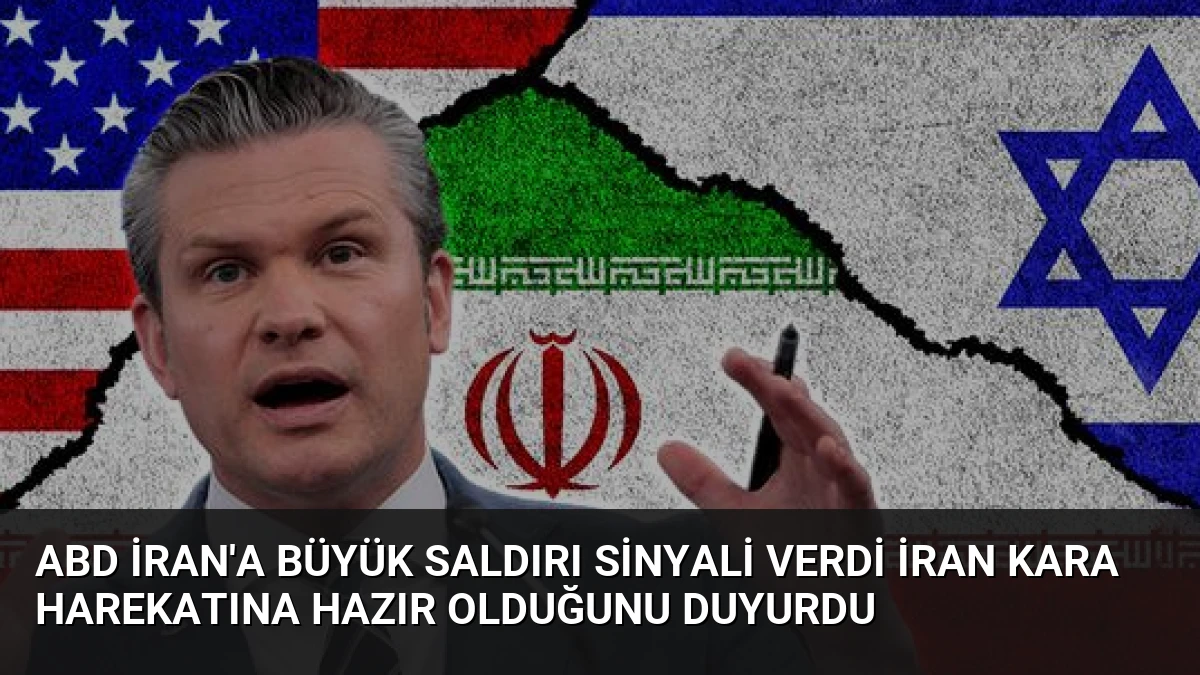 ABD İran’a Büyük Saldırı Sinyali Verdi İran Kara Harekatına Hazır Olduğunu Duyurdu