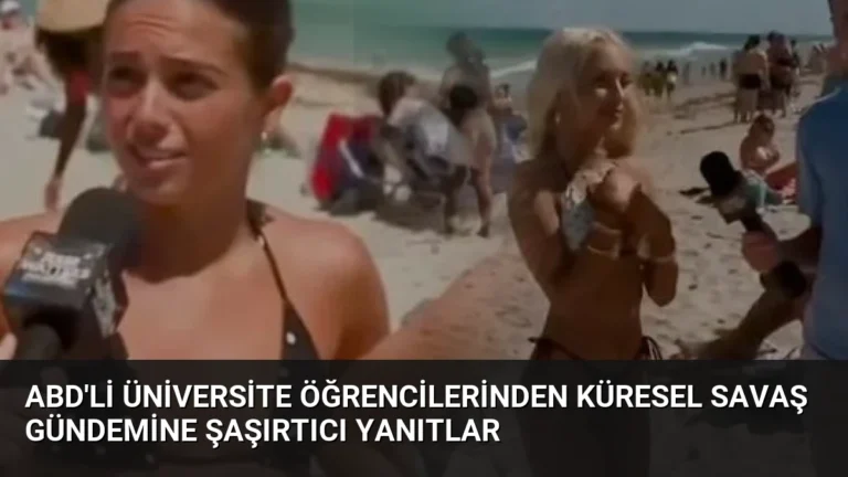 ABD’li Üniversite Öğrencilerinden Küresel Savaş Gündemine Şaşırtıcı Yanıtlar