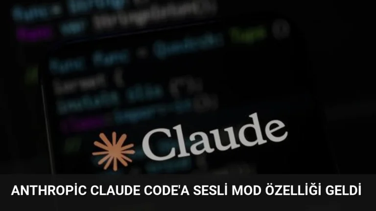 Anthropic Claude Code’a Sesli Mod Özelliği Geldi