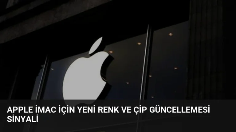 Apple iMac İçin Yeni Renk ve Çip Güncellemesi Sinyali