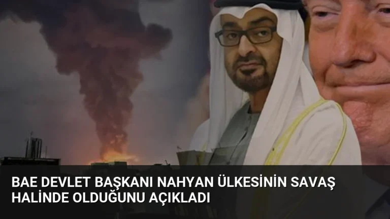 BAE Devlet Başkanı Nahyan Ülkesinin Savaş Halinde Olduğunu Açıkladı