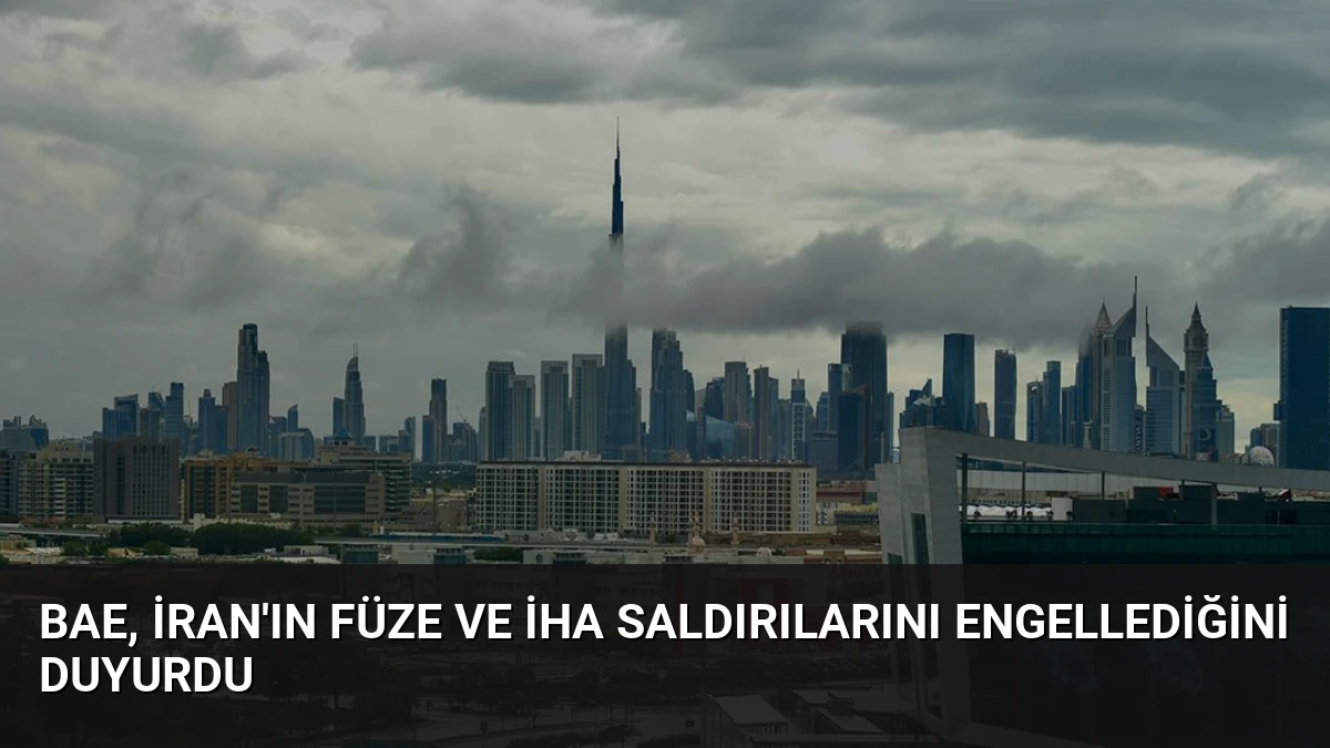BAE, İran’ın Füze ve İHA Saldırılarını Engellediğini Duyurdu
