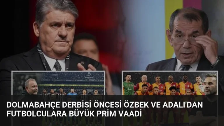 Dolmabahçe derbisi öncesi Özbek ve Adalı’dan futbolculara büyük prim vaadi