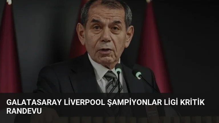 Galatasaray Liverpool Şampiyonlar Ligi kritik randevu