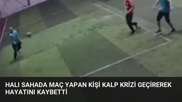 Halı Sahada Maç Yapan Kişi Kalp Krizi Geçirerek Hayatını Kaybetti