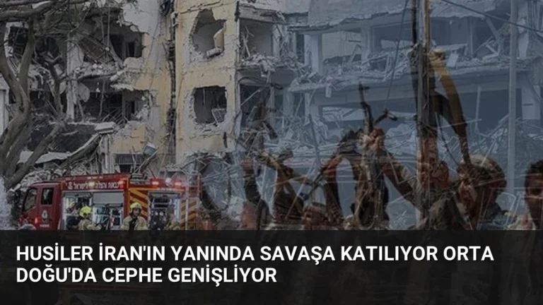 Husiler İran’ın yanında savaşa katılıyor Orta Doğu’da cephe genişliyor