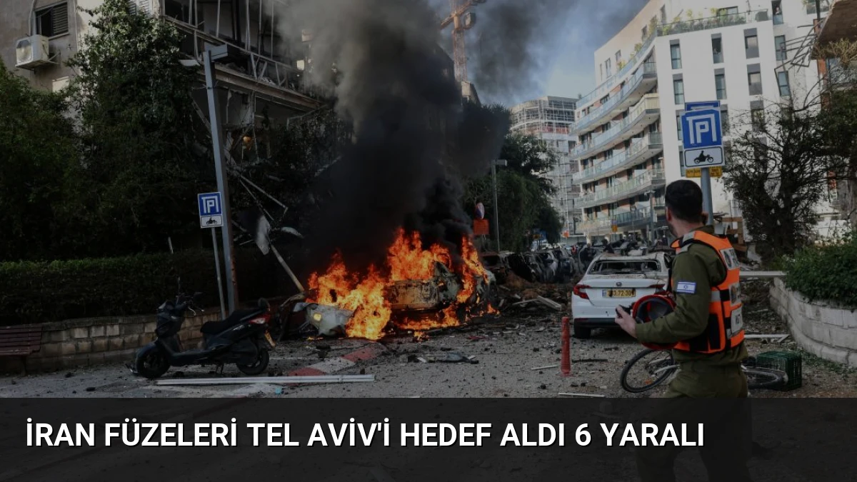 İran Füzeleri Tel Aviv’i Hedef Aldı 6 Yaralı