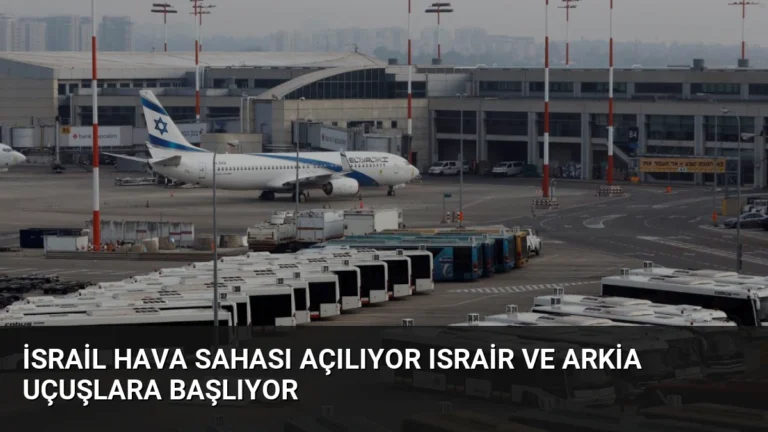 İsrail Hava Sahası Açılıyor Israir ve Arkia Uçuşlara Başlıyor