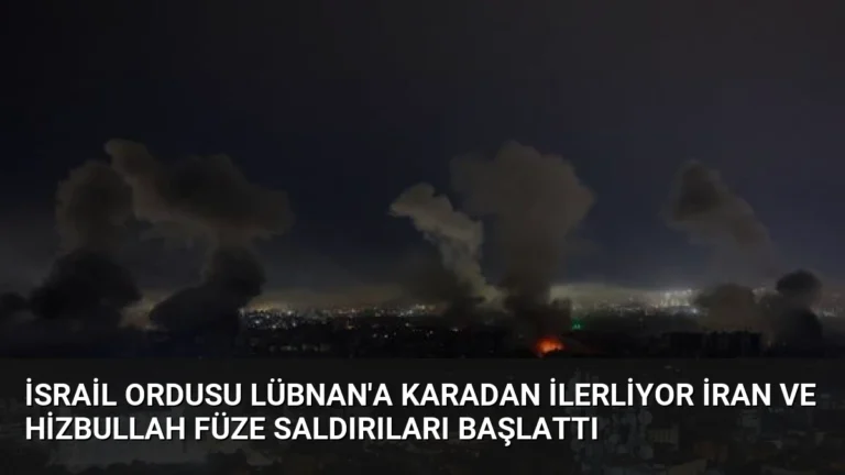 İsrail Ordusu Lübnan’a Karadan İlerliyor İran ve Hizbullah Füze Saldırıları Başlattı