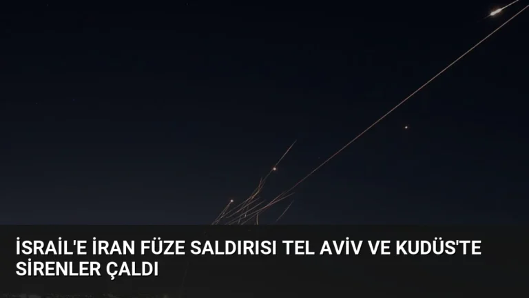 İsrail’e İran Füze Saldırısı Tel Aviv ve Kudüs’te Sirenler Çaldı