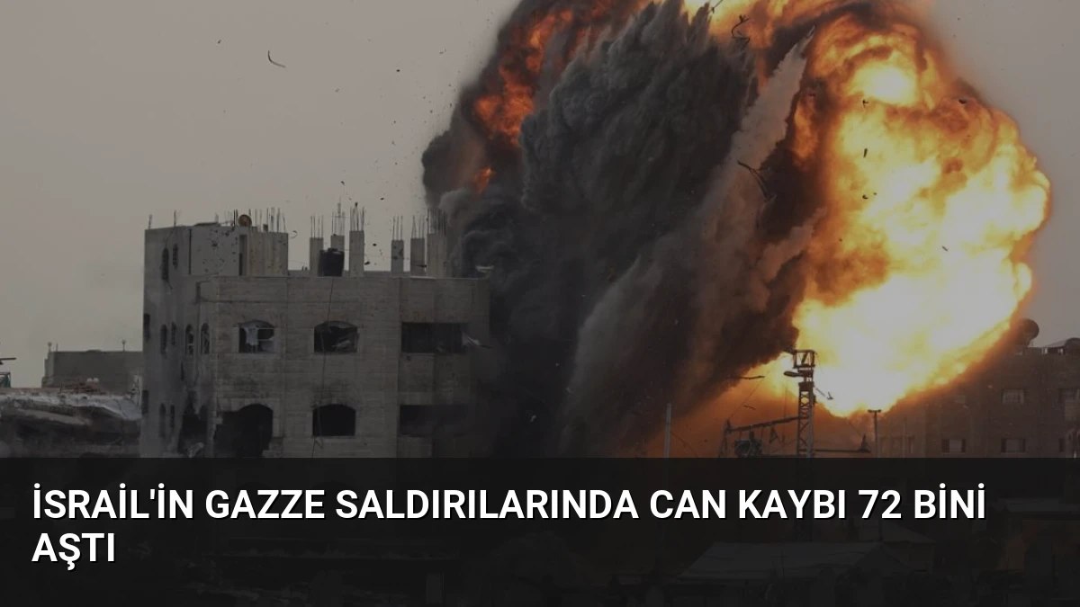 İsrail’in Gazze Saldırılarında Can Kaybı 72 Bini Aştı