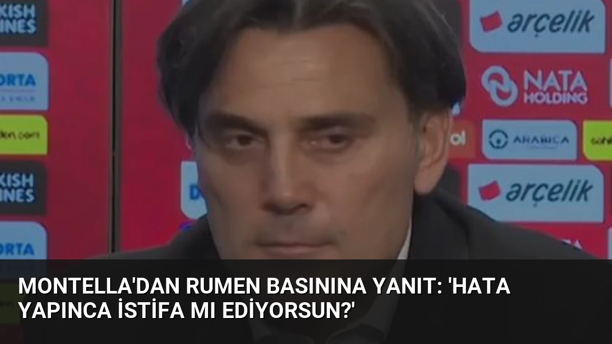 Montella’dan Rumen Basınına Yanıt: ‘Hata Yapınca İstifa mı Ediyorsun?’