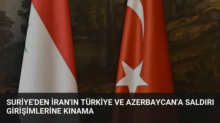 Suriye’den İran’ın Türkiye ve Azerbaycan’a Saldırı Girişimlerine Kınama