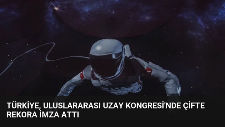 Türkiye, Uluslararası Uzay Kongresi’nde Çifte Rekora İmza Attı
