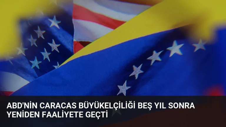 ABD’nin Caracas Büyükelçiliği Beş Yıl Sonra Yeniden Faaliyete Geçti