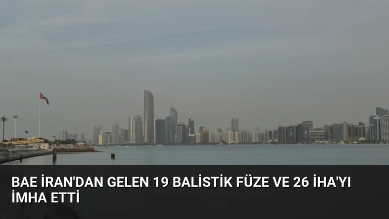 BAE İran’dan Gelen 19 Balistik Füze ve 26 İHA’yı İmha Etti