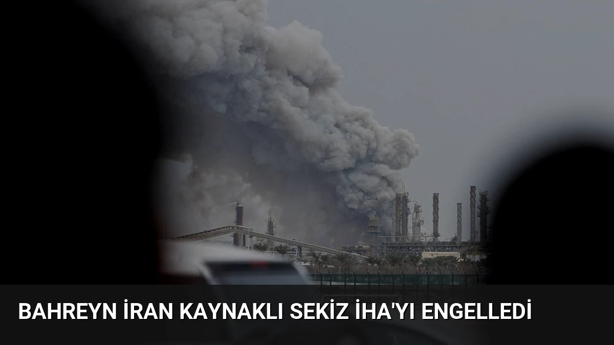 Bahreyn İran Kaynaklı Sekiz İHA’yı Engelledi