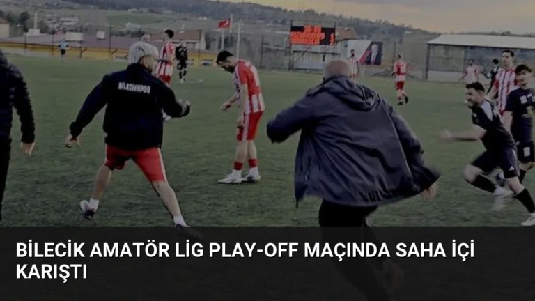Bilecik Amatör Lig Play-Off Maçında Saha İçi Karıştı
