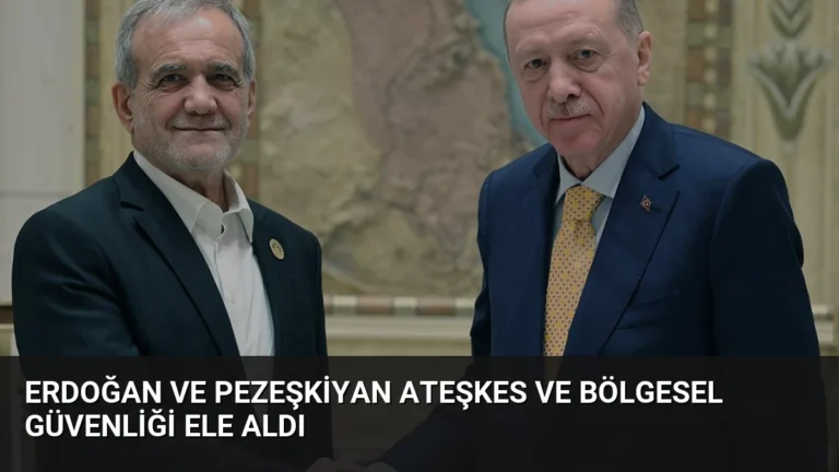 Erdoğan ve Pezeşkiyan Ateşkes ve Bölgesel Güvenliği Ele Aldı