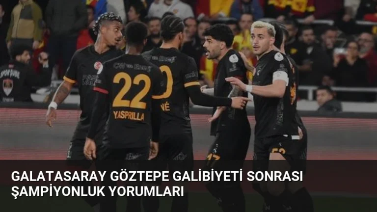 Galatasaray Göztepe Galibiyeti Sonrası Şampiyonluk Yorumları