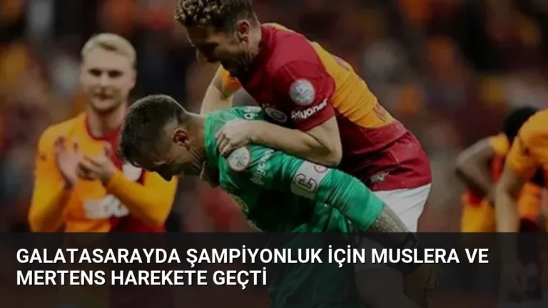 Galatasarayda Şampiyonluk İçin Muslera ve Mertens Harekete Geçti