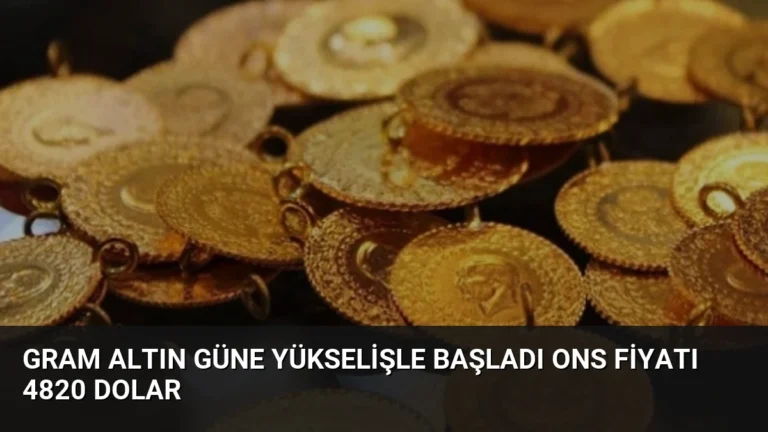 Gram Altın Güne Yükselişle Başladı Ons Fiyatı 4820 Dolar