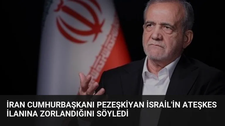 İran Cumhurbaşkanı Pezeşkiyan İsrail’in Ateşkes İlanına Zorlandığını Söyledi