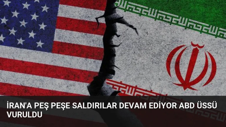 İran’a Peş Peşe Saldırılar Devam Ediyor ABD Üssü Vuruldu