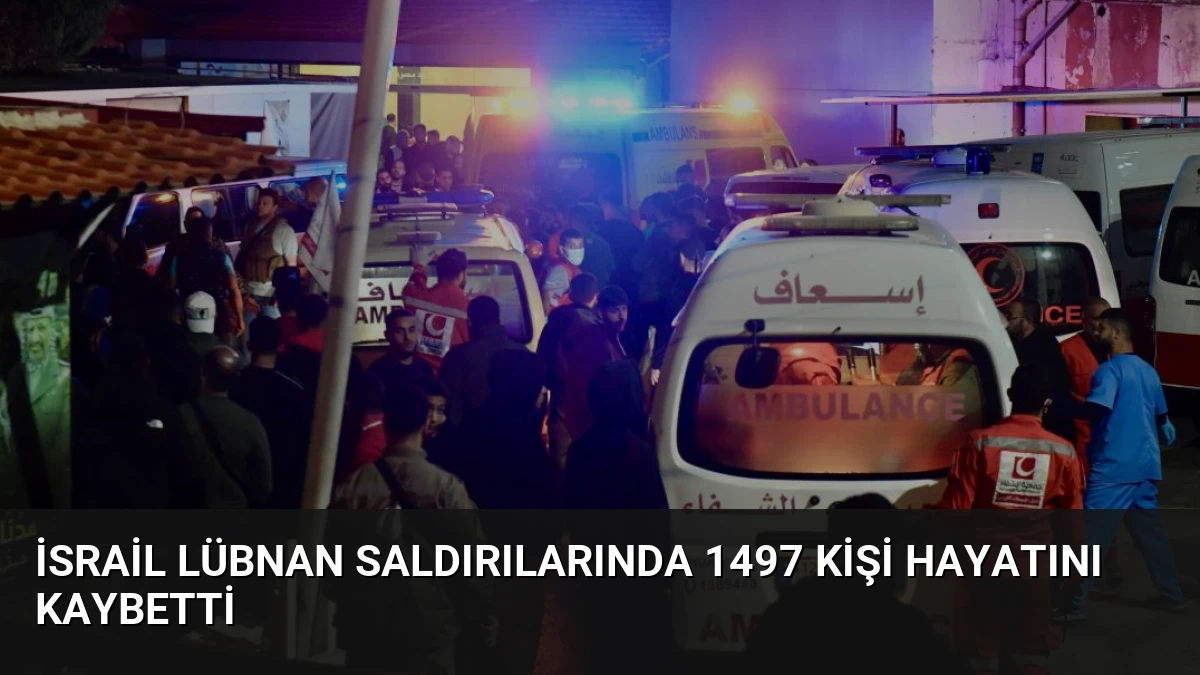 İsrail Lübnan Saldırılarında 1497 Kişi Hayatını Kaybetti