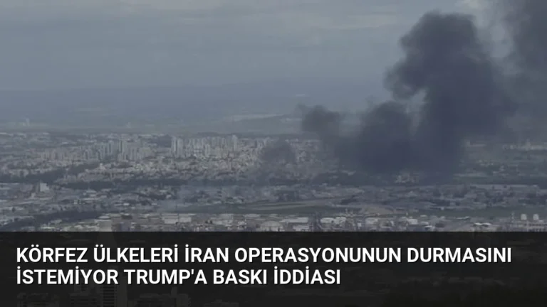 Körfez Ülkeleri İran Operasyonunun Durmasını İstemiyor Trump’a Baskı İddiası
