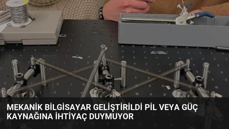 Mekanik Bilgisayar Geliştirildi Pil veya Güç Kaynağına İhtiyaç Duymuyor