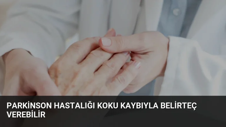 Parkinson Hastalığı Koku Kaybıyla Belirteç Verebilir