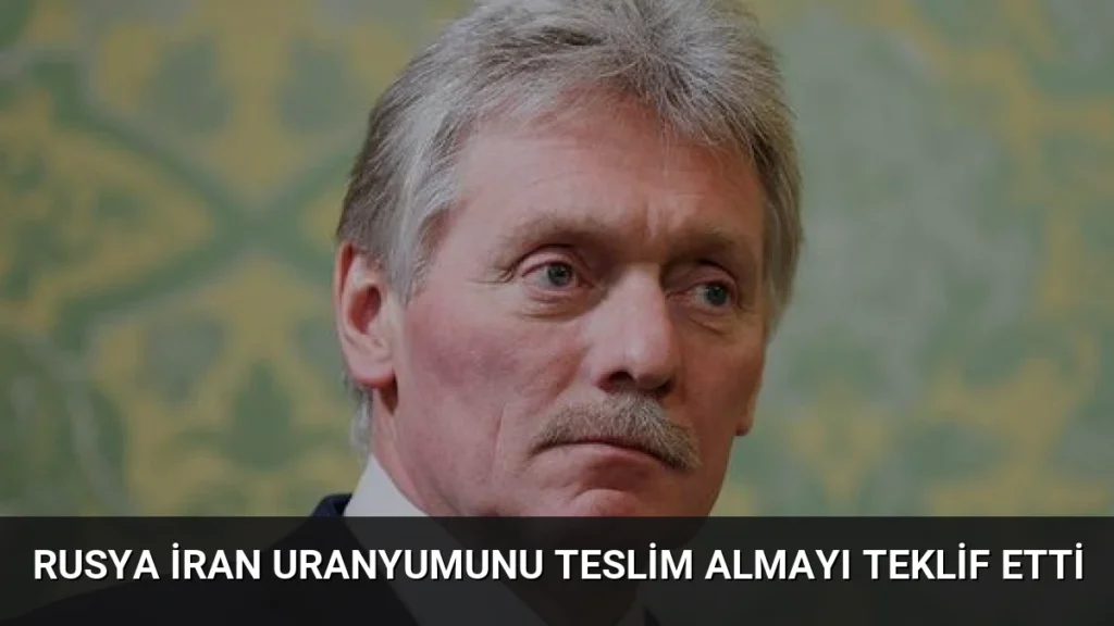 Rusya İran Uranyumunu Teslim Almayı Teklif Etti