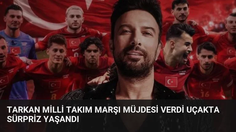 Tarkan Milli Takım Marşı Müjdesi Verdi Uçakta Sürpriz Yaşandı