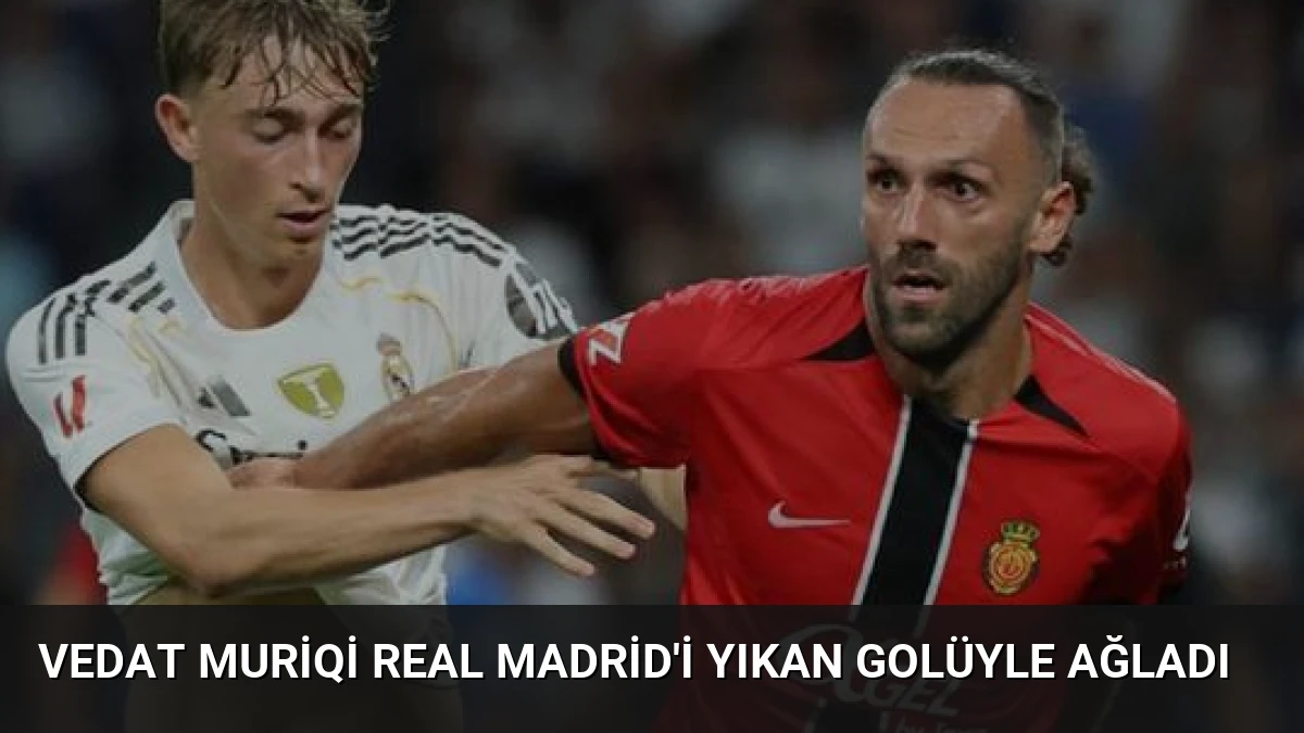 Vedat Muriqi Real Madrid’i Yıkan Golüyle Ağladı