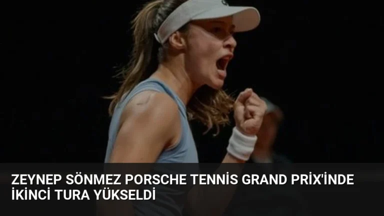Zeynep Sönmez Porsche Tennis Grand Prix’inde İkinci Tura Yükseldi