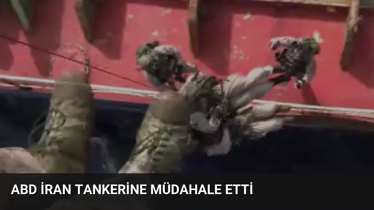 ABD İran Tankerine Müdahale Etti
