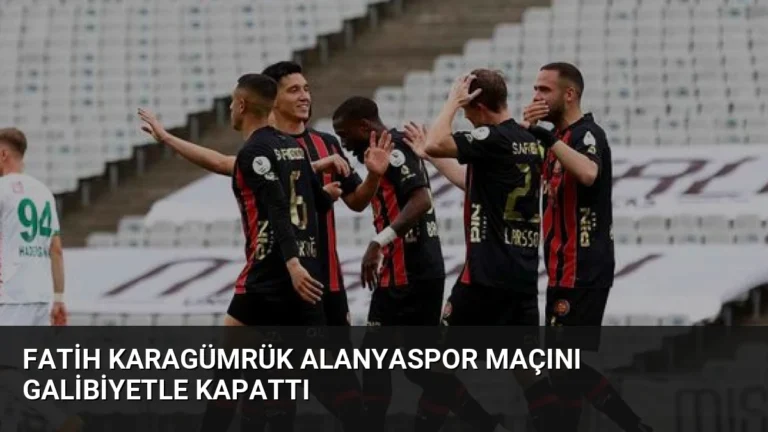 Fatih Karagümrük Alanyaspor Maçını Galibiyetle Kapattı