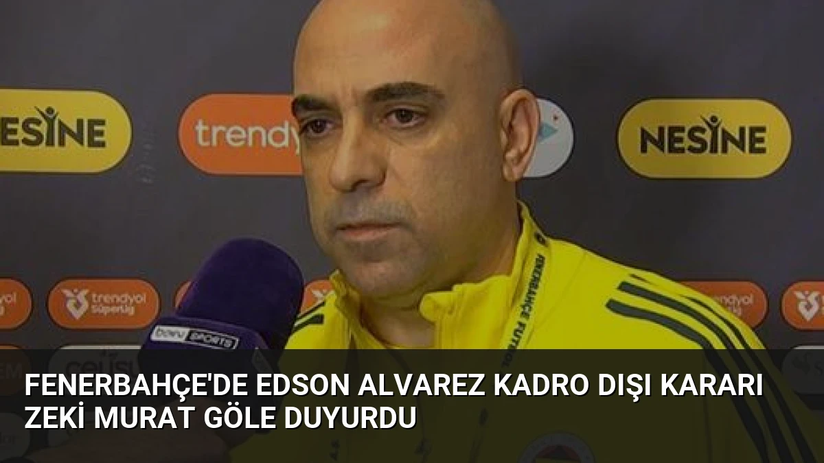 Fenerbahçe’de Edson Alvarez Kadro Dışı Kararı Zeki Murat Göle Duyurdu