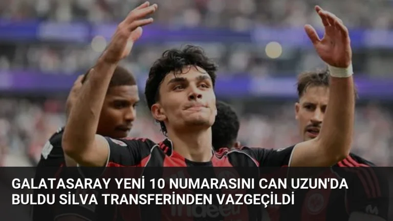 Galatasaray Yeni 10 Numarasını Can Uzun’da Buldu Silva Transferinden Vazgeçildi