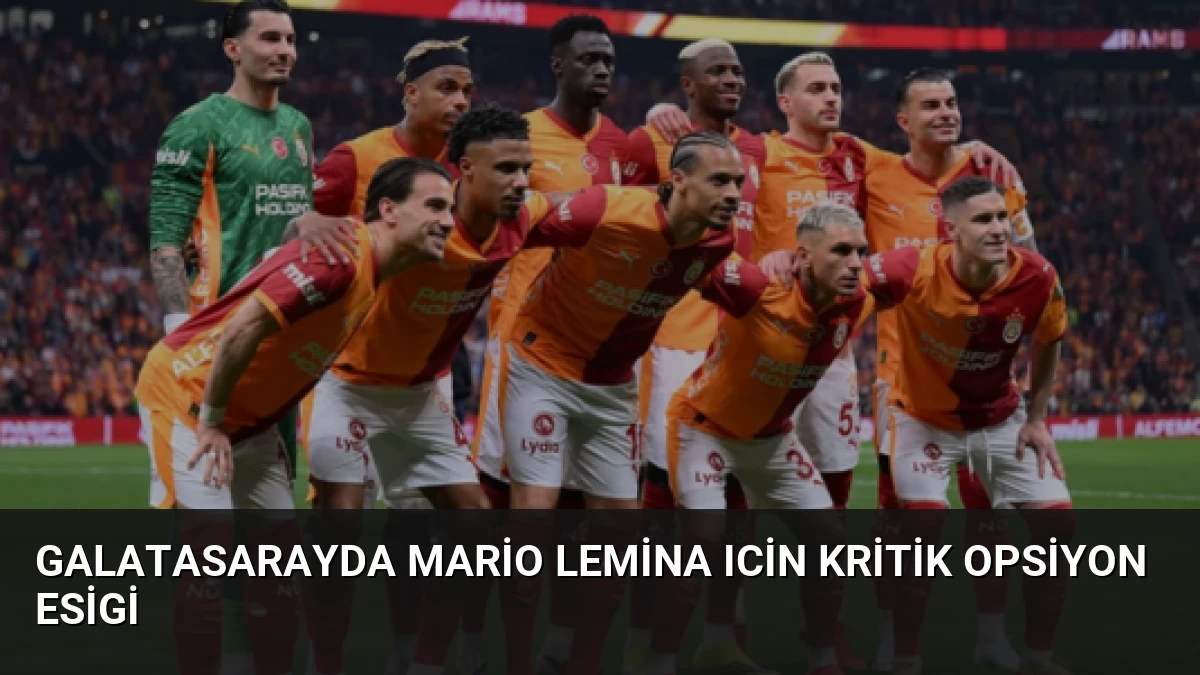 Galatasarayda Mario Lemina Icin Kritik Opsiyon Esigi