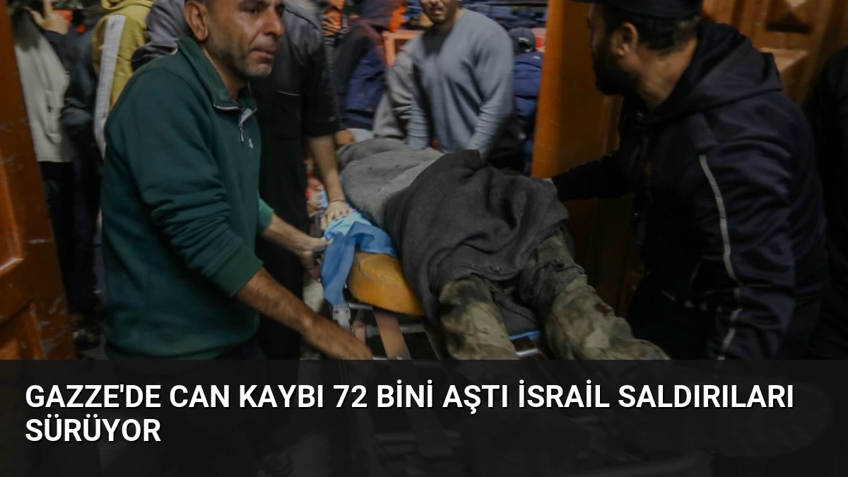 Gazze’de Can Kaybı 72 Bini Aştı İsrail Saldırıları Sürüyor