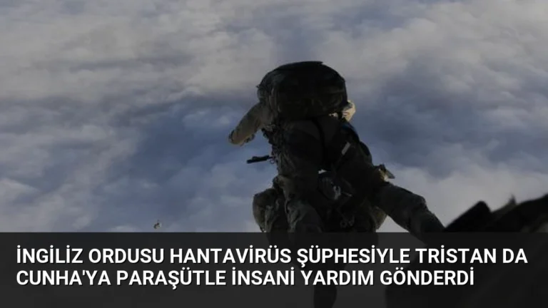 İngiliz Ordusu Hantavirüs Şüphesiyle Tristan da Cunha’ya Paraşütle İnsani Yardım Gönderdi
