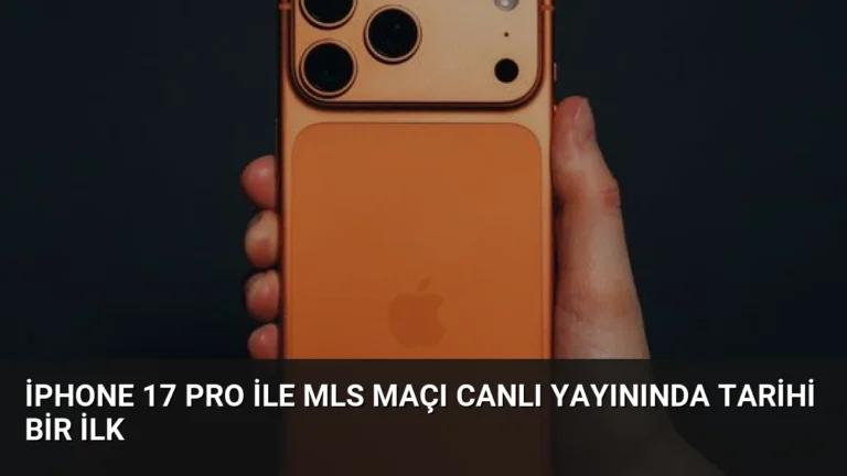 iPhone 17 Pro ile MLS Maçı Canlı Yayınında Tarihi Bir İlk