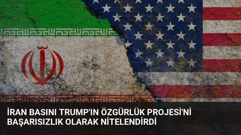 İran Basını Trump’ın Özgürlük Projesi’ni Başarısızlık Olarak Nitelendirdi