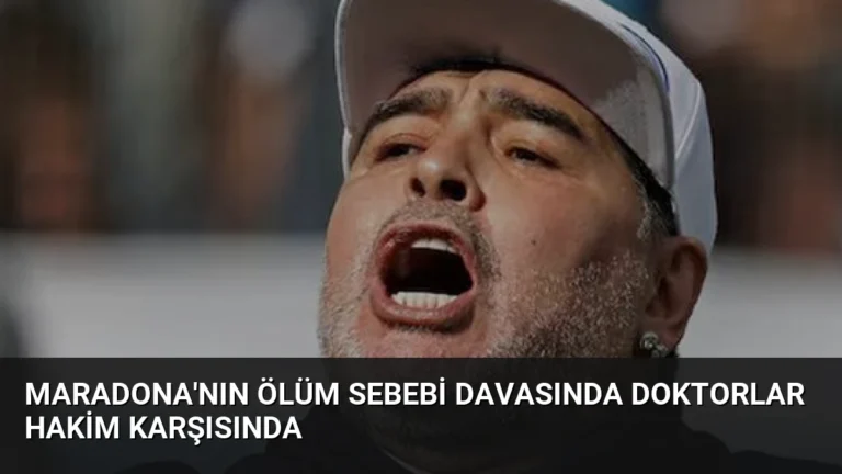 Maradona’nın Ölüm Sebebi Davasında Doktorlar Hakim Karşısında