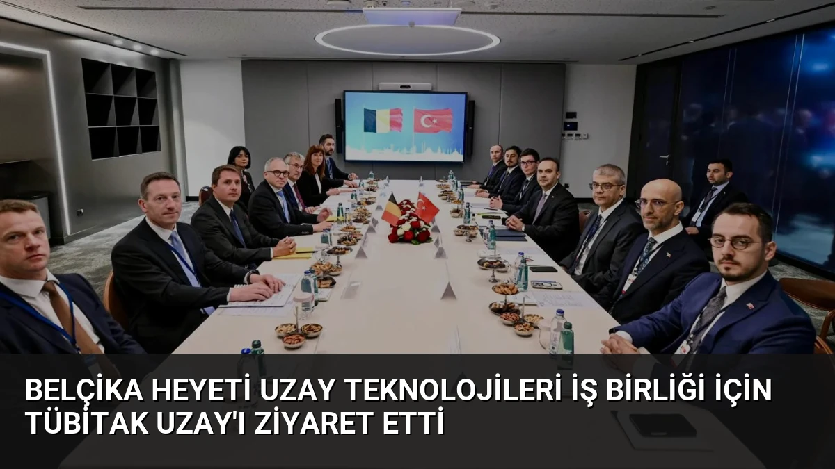Belçika Heyeti Uzay Teknolojileri İş Birliği İçin TÜBİTAK UZAY’ı Ziyaret Etti