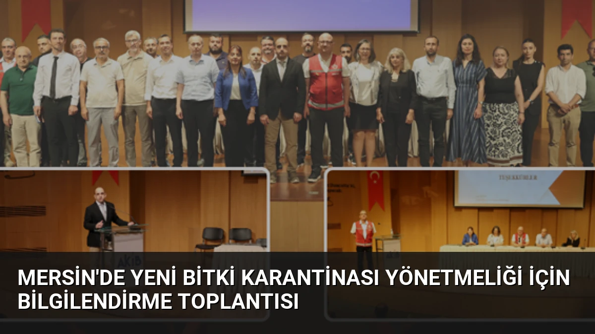 Mersin’de Yeni Bitki Karantinası Yönetmeliği İçin Bilgilendirme Toplantısı