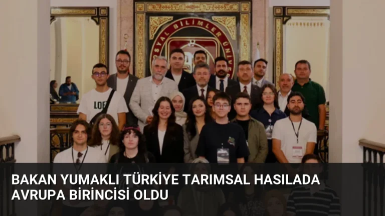 Bakan Yumaklı Türkiye tarımsal hasılada Avrupa birincisi oldu