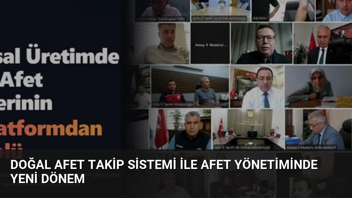 Doğal Afet Takip Sistemi ile Afet Yönetiminde Yeni Dönem